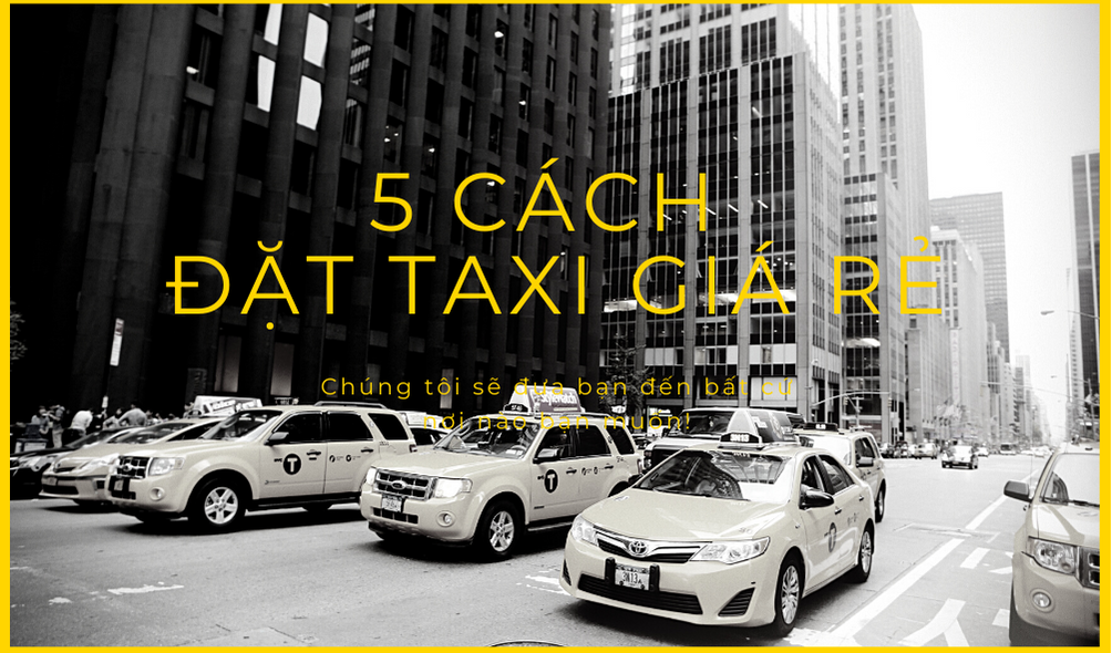 5 cách đặt taxi giá rẻ